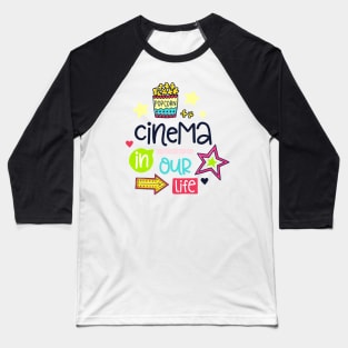 Cinema IN Our Life Baseball T-Shirt